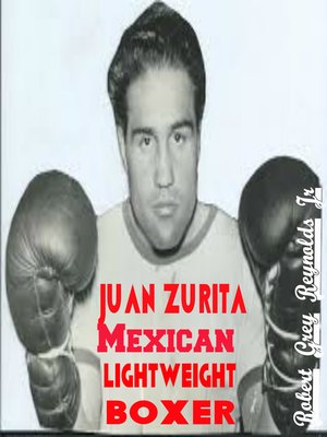 cover image of Juan Zurita Mexican Lightweight Boxer